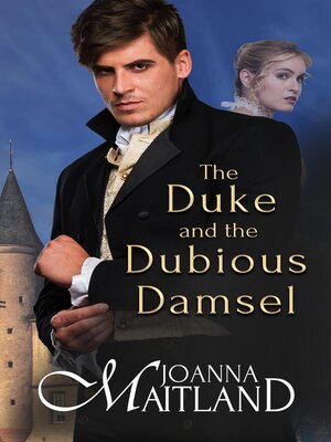 cover image of The Duke and the Dubious Damsel